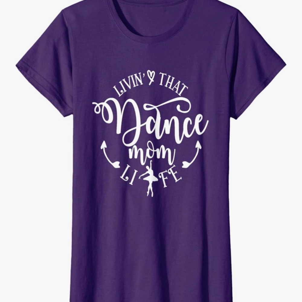 Dance Mom Life T-Shirt🩰